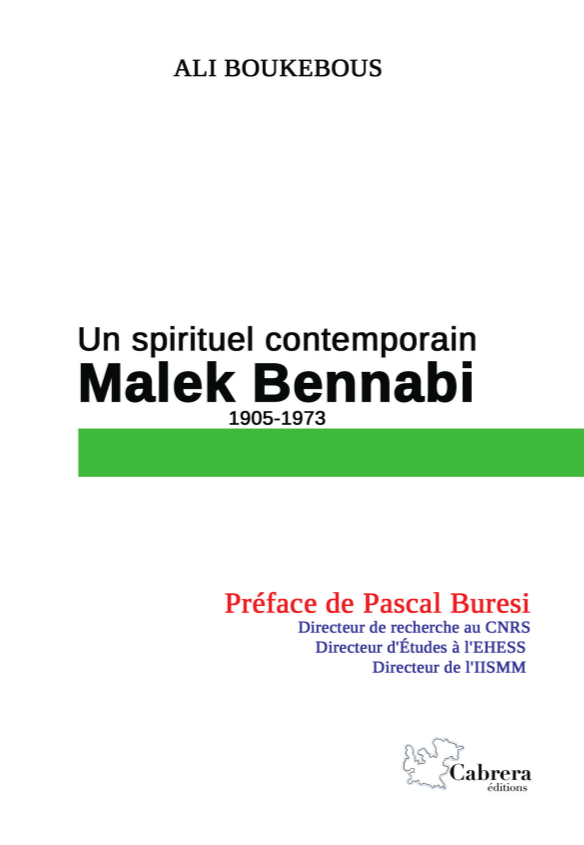 Un spirituel contemporain - Malek Bennabi